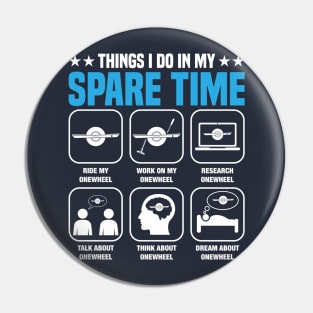 Things I Do in My Spare Time - Funny Onewheel Dad Gift Pin