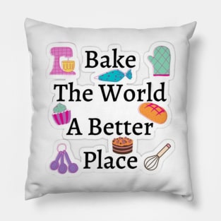 Bake The World A Better Pillow