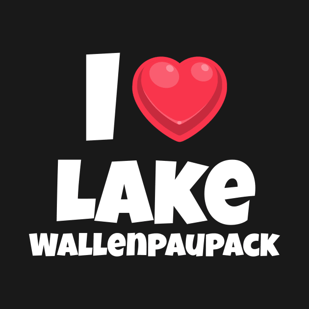 I love Lake Wallenpaupack by victoria@teepublic.com
