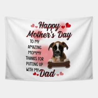 Brown Boxer Happy Mother's Day To My Amazing Mommy Tapestry