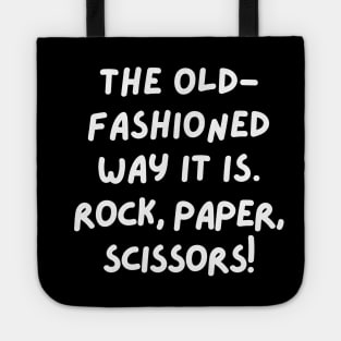 The old-fashioned way it is. Tote