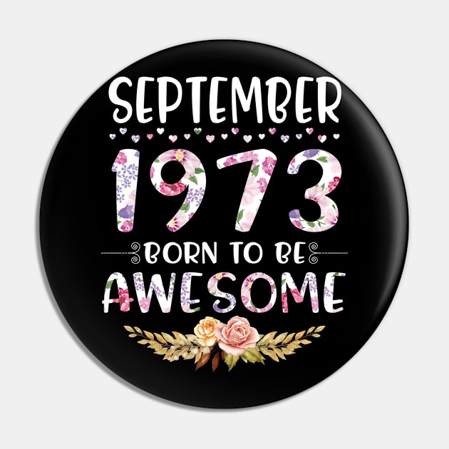 Happy Birthday 47 Years old to me you nana mommy daughter September 1973 Born To Be Awesome Pin by joandraelliot