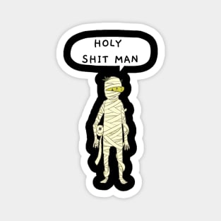 Holy Shit Man Magnet
