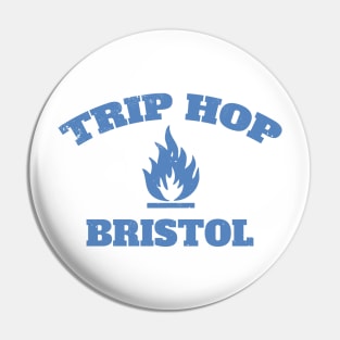 TRIP HOP BRISTOL Pin