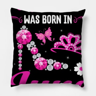 A Queen Was Born In june Happy Birthday To Me Pillow