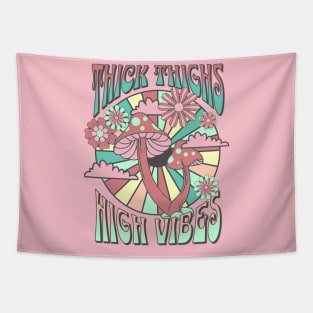 Thick thighs high vibes Tapestry