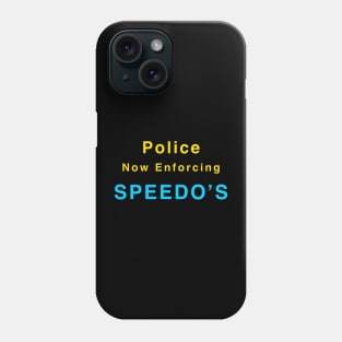 Warning - Police Now Enforcing Speedo's Phone Case