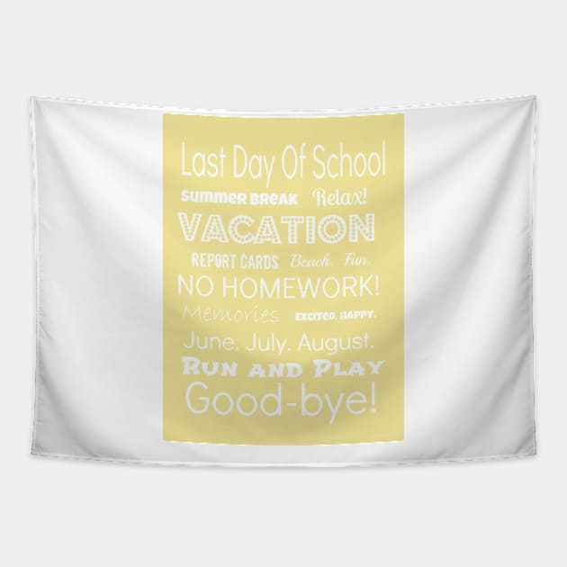 Last Day Of School Summer Break Tapestry by Aquora Art