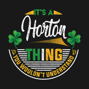 It's A Horton Thing You Wouldn't Understand T-Shirt