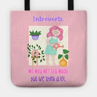 Introverts talk less and think more Tote