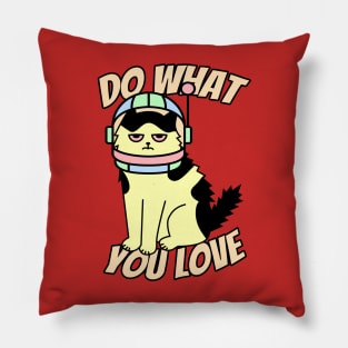 Bored Annoyed Astronaut Cat Do What You Love Kitty Space Pillow