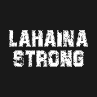 Lahaina Strong T-Shirt