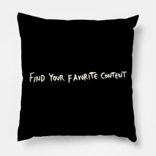 Find Your Favorite Content Pillow