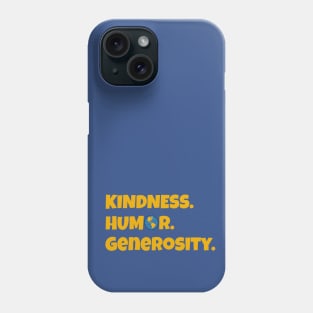 Kindness, Humor, Generosity - Come from Away the Musical Phone Case