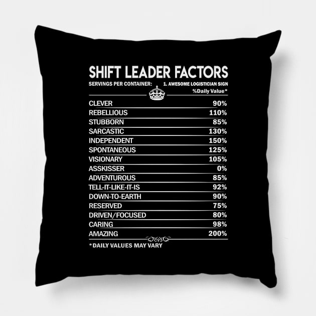 Shift Leader T Shirt - Shift Leader Factors Daily Gift Item Tee Pillow by Jolly358