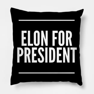 Elon For President Elon Musk President Pillow