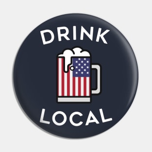 Drink Local USA Drinking Shirt Pin