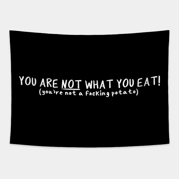 You Are NOT What You Eat! Tapestry by Millennial On The Cusp Of X