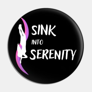 Sink into Serenity | Freediving | Freediver | Ocean lover | Diver | Apnea Pin