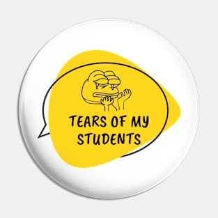 Tears of my Students. Funny Teaching Quotes Pin