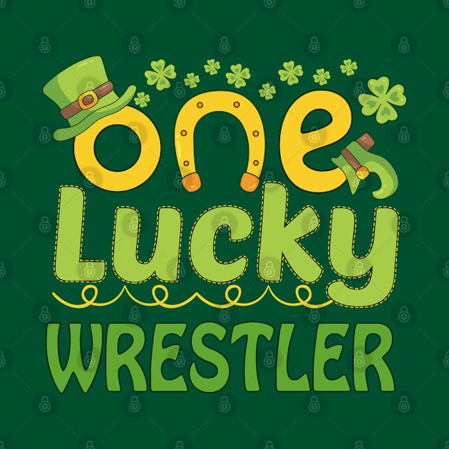 One Lucky Wrestler - St Patricks Day Funny Gift by mahmuq