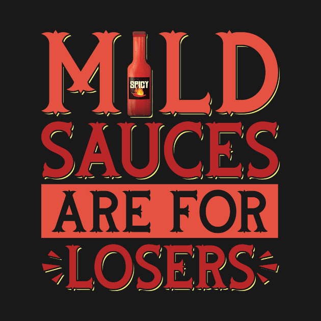 Mild sauces are for losers Design for a Hot Sauce Expert by ErdnussbutterToast