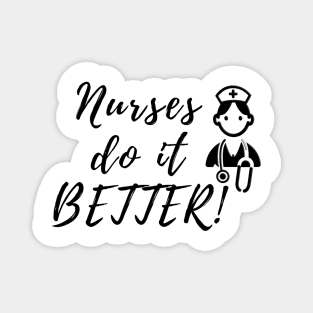 Nurses do it better Magnet