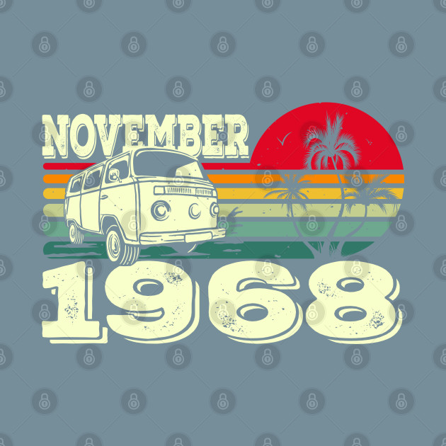 Disover Classic Vintage 68's Caravan Sunset November 1968 Birthday - Birthday - T-Shirt