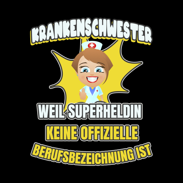 Krankenschwester Superheldin Spruch by Foxxy Merch