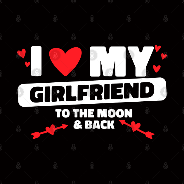 I Love My Girlfriend To The Moon GF I Heart My Girlfriend by Bunny Prince Design