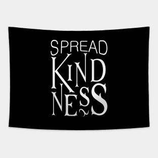 'Spread Kindness' Radical Kindness Anti Bullying Shirt Tapestry