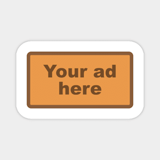 [YOUR AD HERE] - Brown Magnet