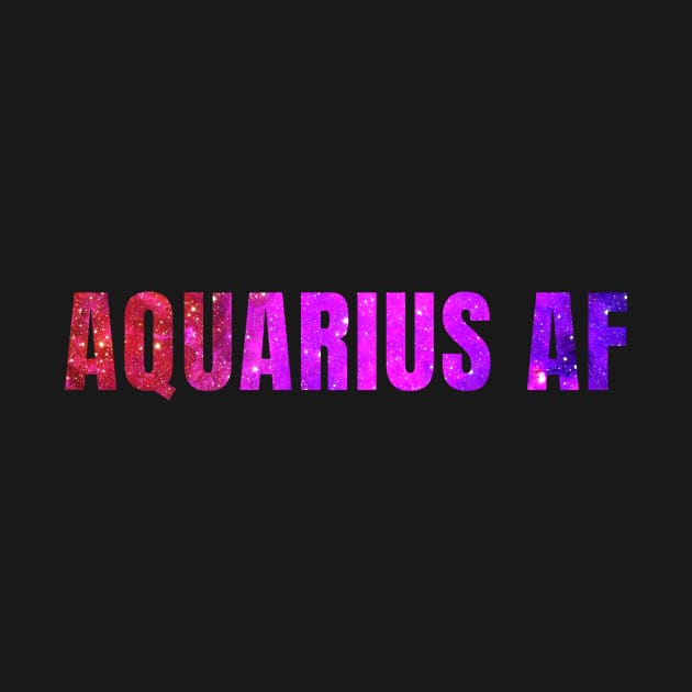 Aquarius AF / Funny Aquarius Shirt / Star Sign Zodiac Gift / Horoscope Astrology Gift / Birth Sign Shirt by MeowtakuShop