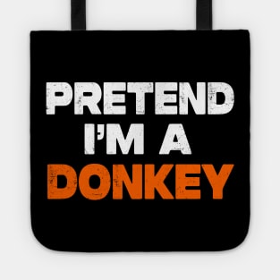 Pretend I'm A Donkey Tote