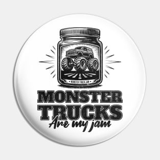 Monster Trucks Are My Jam Pin