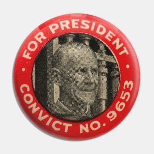 Eugene Debs For President - Convict No. 9653, Socialist Pin