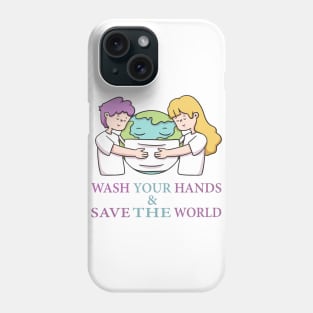 Wash Your Hands & Save The World - Social Distance Tshirt for Men or Women Phone Case