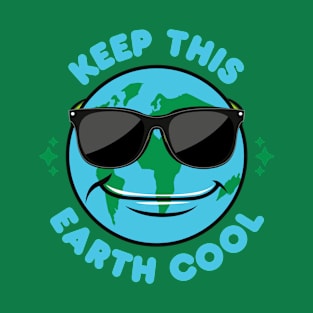 Keep this Earth Cool T-Shirt