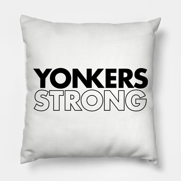 YONKERS STRONG Pillow by JP