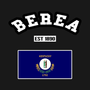 🌄 Berea Kentucky Strong, Bluegrass State Flag, 1890, City Pride T-Shirt