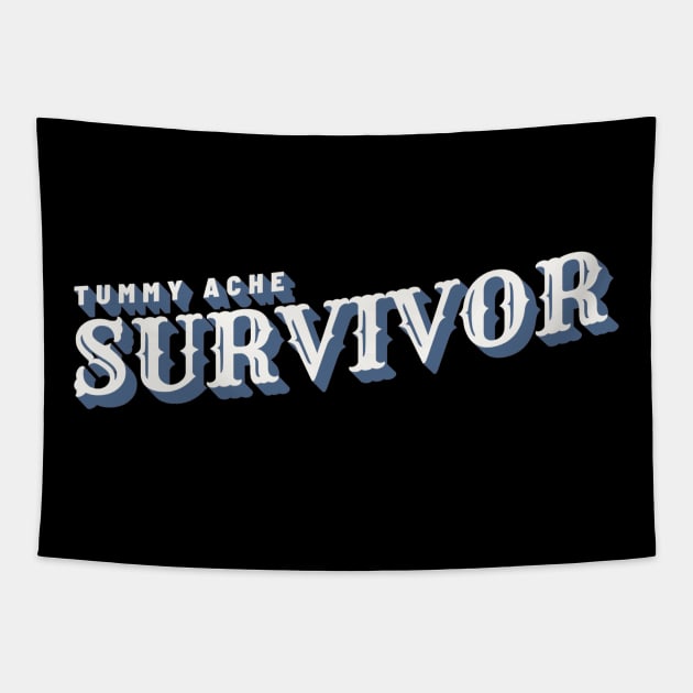 Tummy Ache Survivor - Vintage Typography Style Tapestry by dentikanys