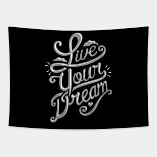 Live Your Dream NEWTLive Your Dream NEWT Tapestry