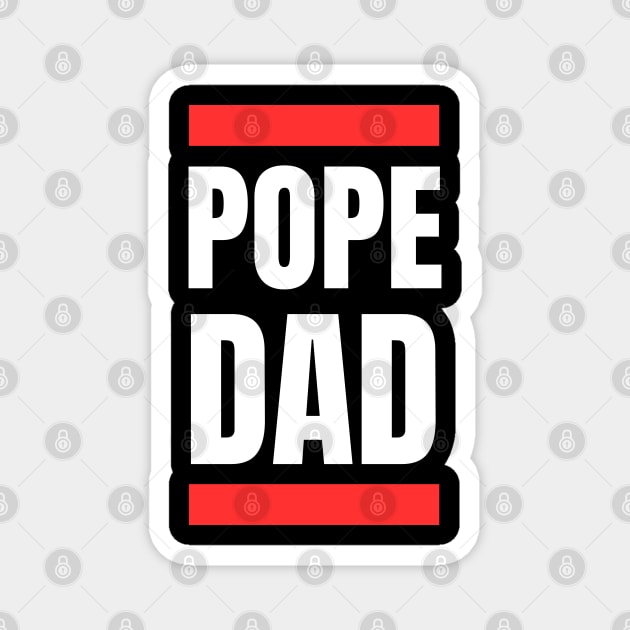 Pope-Dad Magnet by Creatifly Graphic Tees