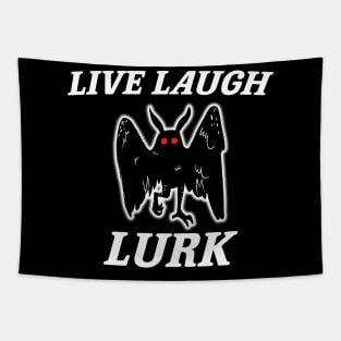 Live Laugh Lurk Shirt | Mothman Tapestry