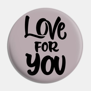 Love for you Pin