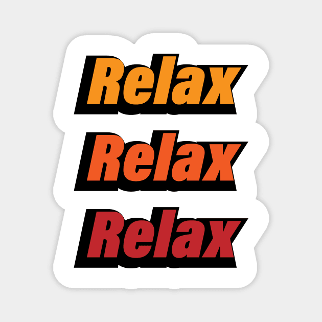 Relax 4colorful typography artwork Magnet by CRE4T1V1TY