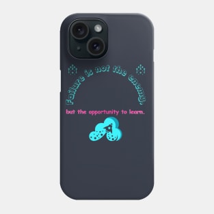 Your Opportunity to Learn, Your Opportunity to Grow. 🌟 Phone Case