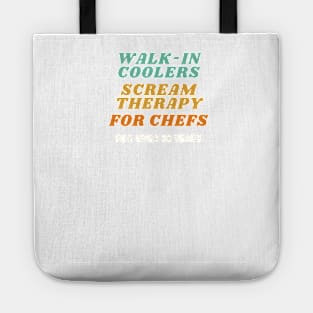 Walk in coolers scream therapy for chefs Tote