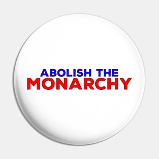 Abolish the Monarchy Pin