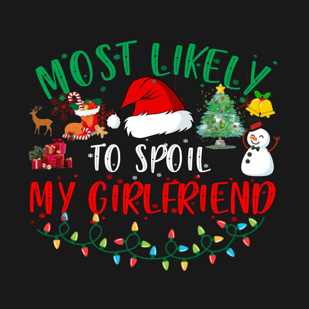 Most Likely To Spoil My Girlfriend Funny Christmas Couple Matching by Spit in my face PODCAST